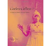 Couture Culture: A Study in Modern Art and Fashion