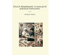 Couture d'église : un manuel d'instructions pratiques (livres classiques)