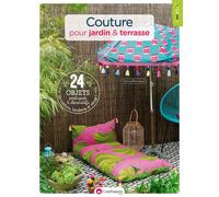 Couture pour jardin & terrasse - 24 objets pratiques et décoratifs en couture, broderie et récup ! - Sylvie Blondeau - Creapassions - broché - Guide