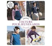Couture pour jeunes ados - 15 patrons inclus