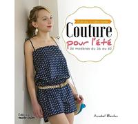 Couture pour l'été: 24 modeles du 36 au 42 patron a taille reelle
