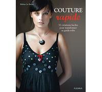Couture rapide : 32 créations faciles pour transformer sa garde-robe
