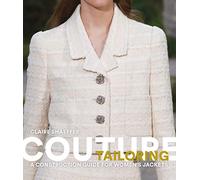 Couture Tailoring: A Construction Guide for Women's Jackets