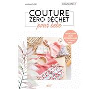 Couture zéro déchet pour bébé – 10 créations pour révolutionner la vie avec bébé ! – Mango