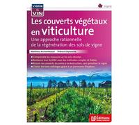 Couverts végétaux en viticulture - Matthieu Archambeaud - France Agricole Eds - broché - Monographie