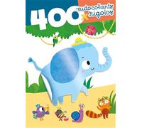 Complète le monde d'Elie Eléphant avec 400 autocollants: Avec 12 pages d'autocollants réutilisables et 1 livret de paysages inclus