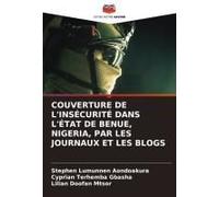 Couverture De L'insécurité Dans L'état De Benue, Nigeria, Par Les Journaux Et Les Blogs