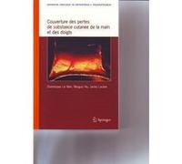 Couverture des pertes de substance cutanée de la main et des doigts Dominique Le Nen (Auteur), Weiguo Hu (Auteur), Jacky Laulan (Auteur)