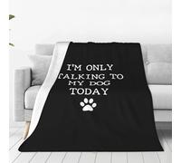 Couverture Jeté en Flanelle Je Parle À Mon Chien Aujourd'hui Flannel Plush Throw Moelleuse Plaid pour Canapé Chaude Blanket Throws Voyage pour Parfaite pour Canapé Bureau S