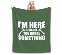 Couverture Jeté en Flanelle Je suis Là Parce Que Tu As Cassé Quelque Chose De Drôle Bricoleur Cozy Flannel Throw Ne Bouloche Pas Flannel Plush Throw pour Lit pour Voyage Parfaite pour Canapé M