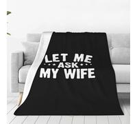 Couverture Jeté en Flanelle Laisse-Moi Demander À Ma Femme Plaid pour Canapé Ne Bouloche Pas Couverture en Flanelle Chaude Flannel Throw Parfaite pour Canapé pour pour Lit Voyage M