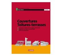 Couvertures Toitures-terrasses Édition 1997 - Bureau Veritas Construction - Le Moniteur - broché - Livre