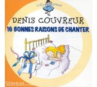 Couvreur, Denis - 16 bonnes raisons de chanter