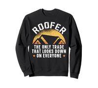 Couvreur : Le Seul métier Qui respecte Tout Le Monde Sweatshirt