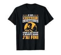 Couvreur Zingueur - Je Ne M'Arrête Pas - Couvreur T-Shirt