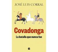 Covadonga, la batalla que nunca fue/ Covadonga, The Battle That Never Was