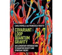 Covariant Loop Quantum Gravity: An Elementary Introduction to Quantum Gravity and Spinfoam Theory (Cambridge Monographs on Mathematical Physics) - [Version Originale] Inconnu (Auteur)