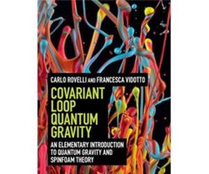Covariant Loop Quantum Gravity by Francesca Radboud Universiteit Nijmegen Vidotto Francesca Radboud Universiteit Nijmegen Vidotto (Auteur)