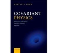 Covariant Physics - Emam Moataz H. Professor of Physics Professor of Physics State University of New York College at Cortland - Oxford University Press - Emam Moataz H. Professor of Physics Professor
