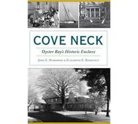 Cove Neck Oyster Bays Historic Enclave by John E Hammond & Elizabeth E Roosevelt John E Hammond Elizabeth E Roosevelt (Auteur)