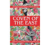 Coven of the East: Reimagining Asian Women's Magical Histories