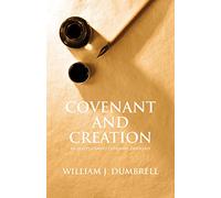 Covenant and Creation: An Old Testament Covenant Theology
