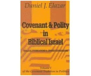 Covenant And Polity In Biblical Israel