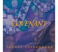 Covenant by Joanne Shenandoah (2003-11-04)