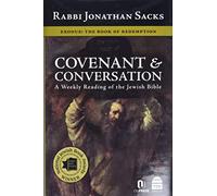 Covenant & Conversation: A Weekly Reading of the Jewish Bible Exodus: the Book of Redemption