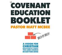 Covenant Education: A Vision for Christian Education of Christ the Lord Church