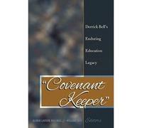 Covenant Keeper: Derrick Bell's Enduring Education Legacy (Social Justice Across Contexts in Education) - [Livre en VO] Gloria Ladson - Billings, William Tate (Auteur)