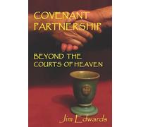Covenant Partnership: Beyond the Courts of Heaven