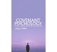 Covenant Psychology: Prophetic Therapy: Exploring the Use of Prophecy Within a Clinical Setting