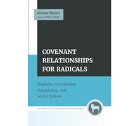 Covenant Relationships for Radicals: Baptists, Community Organizing, and Social Justice
