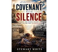 Covenant With Silence: How the World Made the Victim the Aggressor