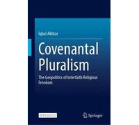Covenantal Pluralism: The Geopolitics of Interfaith Religious Freedom