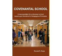 COVENANTAL SCHOOL: A new paradigm for a diocesan school based upon Kentenich’s Pedagogical Principles