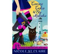 Covens, Cakes, And Big Mistakes (The Witches Of Pinecroft Cove)