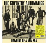 Coventry Automatics - Dawning of A New Era: AKA The Specials