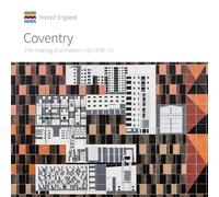 Coventry: The making of a modern city 1939-73