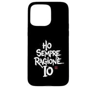 Cover Divertenti - Ho Sempre ragione - Frasi Simpatiche Coque pour iPhone 15 Pro Max