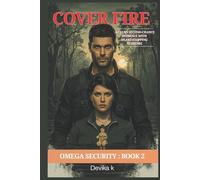 Cover Fire: A Clean Second-Chance Romance with Heart-Stopping Suspense