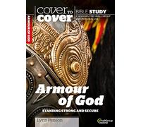 Cover to Cover Bible Study: Armour of God: Standing Strong and Secure