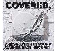 Covered: A Revolution in Sound-Warner Bros. Records