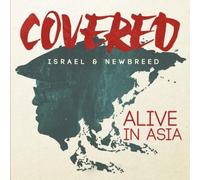 Covered: Alive In Asia by Israel & New Breed [Audio CD] NEUF