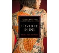 Covered in Ink by Beverly Yuen Thompson Beverly Yuen Thompson (Auteur)