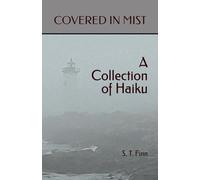 Covered in Mist: A Collection of Haiku