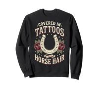 Covered in Tattoos and Horse Hair Tatouée Sweatshirt