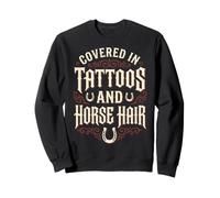 Covered in Tattoos and Horse Hair Tatouée Sweatshirt