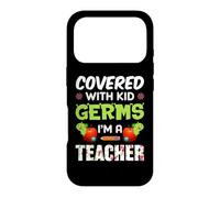 Covered with Kid Germs I'm A Teacher Teach School Teachers Coque pour iPhone 17 Pro